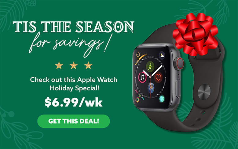 Tis the season for savings! Check out this Apple Watch  Holiday Special! $6.99/wk