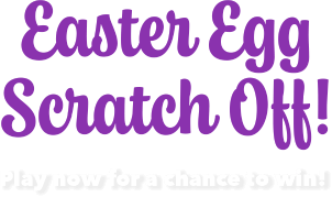 Easter Egg Sratch Off! Play now for a chance to win!