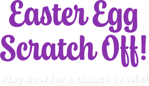 Easter Egg Sratch Off! Play now for a chance to win!